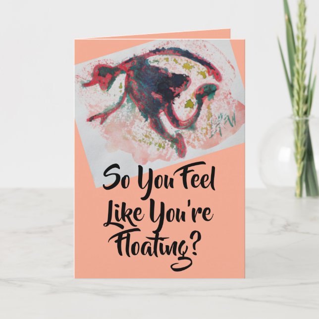 Cartão De Agradecimento Então, você sente que está flutuando... (Frente)