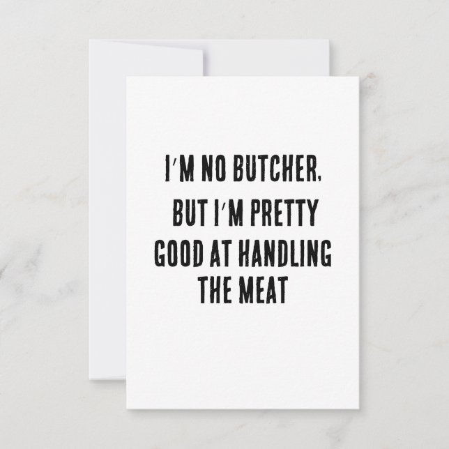 Cartão De Agradecimento Eu não sou açougueiro, mas sou bonito bom em lidar (Frente)