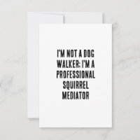 Eu não sou um andarilho de cães; sou um esquilo pr