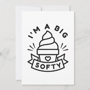 Cartão De Agradecimento Eu sou um Grande Softy