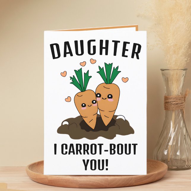 Cartão De Agradecimento Feliz Aniversário Feliz Carrot Pun Filha Engraçado (cute funny carrot birthday card for daughter)