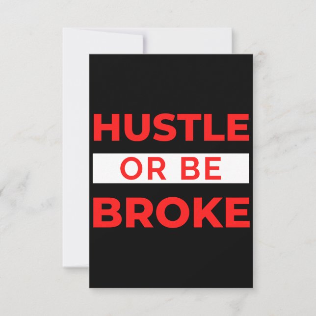 Cartão De Agradecimento Hustle Ou Ser Quebrado (Frente)