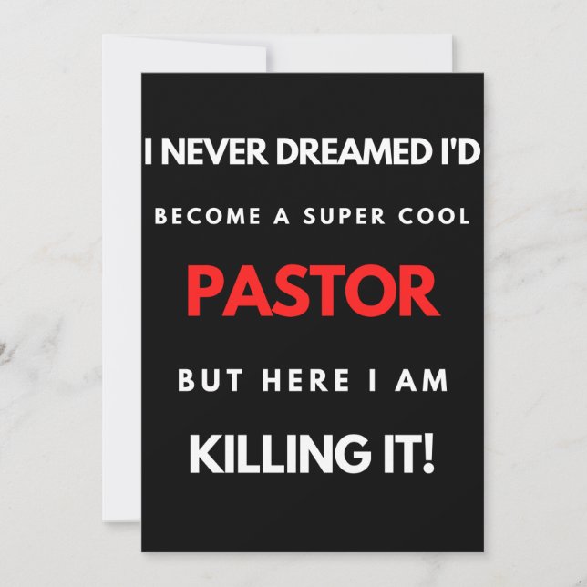 Cartão De Agradecimento I Never Dreamed I'd Become A Super Cool Pastor (Frente)