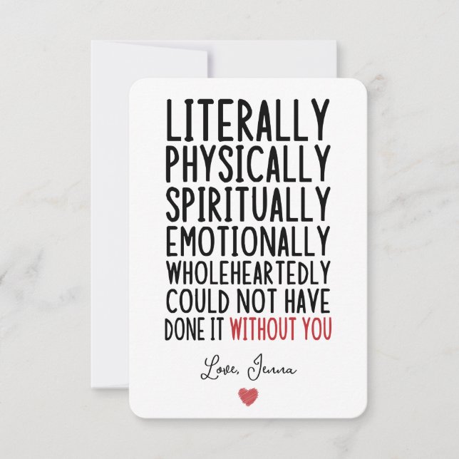Cartão De Agradecimento Literalmente Não Podia Ter Feito Isso Sem Você (Frente)