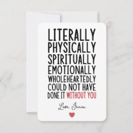 Cartão De Agradecimento Literalmente Não Podia Ter Feito Isso Sem Você