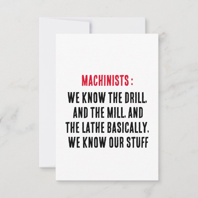 Cartão De Agradecimento Machinistas: Nós conhecemos a broca, e o moinho, e (Frente)