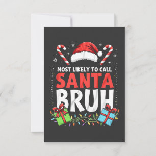 Cartão De Agradecimento Mais propenso a chamar Papais noeis Bruh Funny Xma