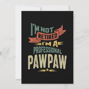 Cartão De Agradecimento Não estou aposentado sou uma PawPaw profissional