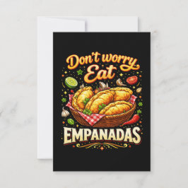 Cartão De Agradecimento Não se Preocupe, Coma Empanadas