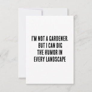 Cartão De Agradecimento Não sou jardineiro, mas posso cavar o humor na vés