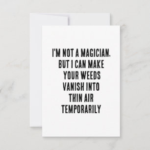 Cartão De Agradecimento Não sou mágico, mas posso fazer suas ervas daninha