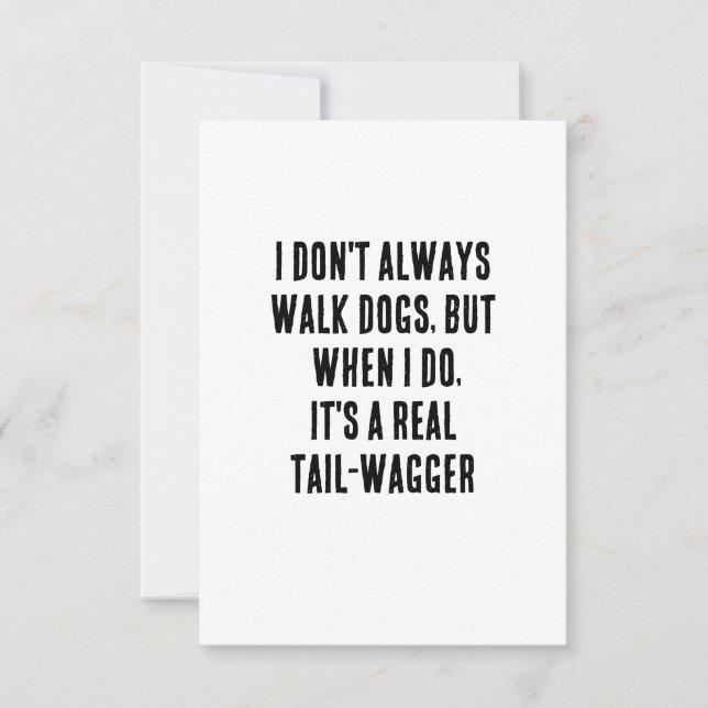 Cartão De Agradecimento Nem sempre ando com cães, mas quando o faço, é um (Frente)