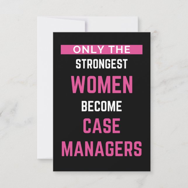 Cartão De Agradecimento Only The Strongest Women Become Case Managers (Frente)