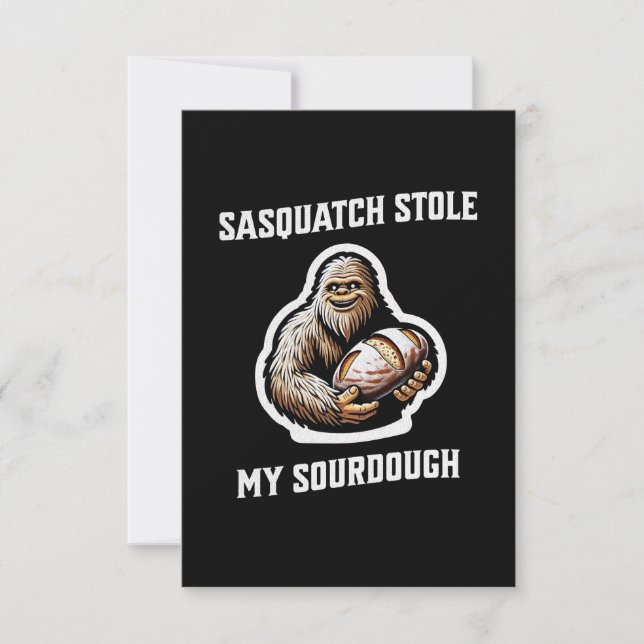 Cartão De Agradecimento Sasquatch Roubou Minha Sourdough (Frente)