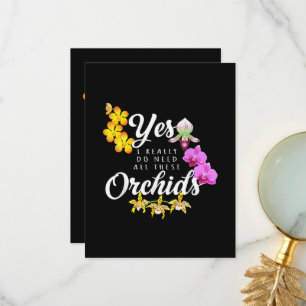 Cartão De Agradecimento Sim, Eu Realmente Preciso de Todas Essas Orquídeas
