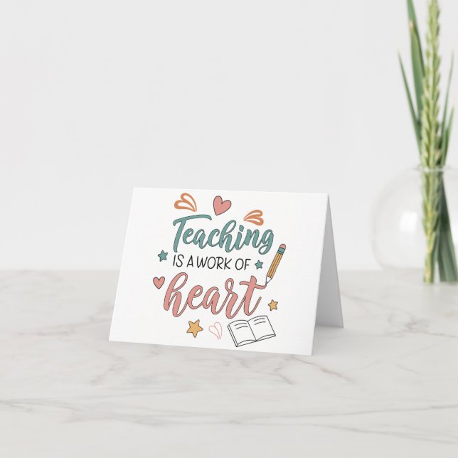 Cartão De Agradecimento Teaching Work of Heart Teacher Appreciation Thank  (Frente)