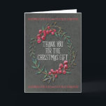 Cartão De Agradecimento Thank You for the Christmas Gift Chalkboard Style<br><div class="desc">Send lovely Thank You for the Christmas Gift greetings with this chalkboard style design that features a wreath with thin leaves and cranberry colored berries covered in a light dusting of snow. Top and bottom border is a modern leaf design.Front sentiment is "Thank You for the Christmas Gift." Inside sentiment...</div>
