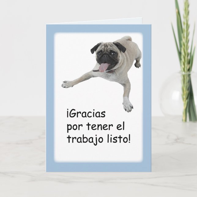 Cartão De Agradecimento Thanks Job Well Done Spanish, Pug Dog (Frente)