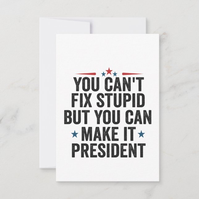 Cartão De Agradecimento Você não pode consertar estúpido, mas pode torná-l (Frente)