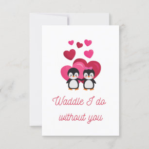 Cartão De Agradecimento Waddle, eu faço sem você, Penguin Love Card