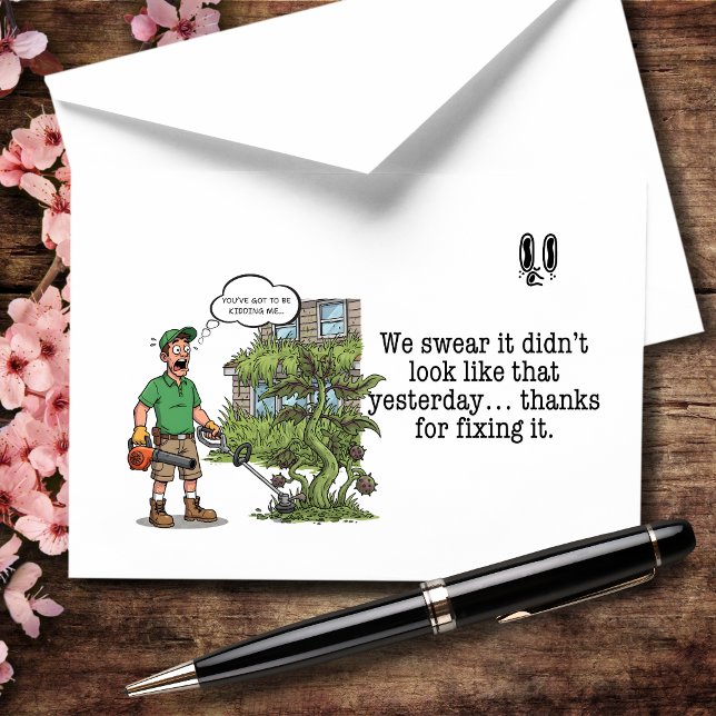 Cartão De Agradecimento We Swear It Didn’t Look Like This Yesterday (We swear it was fine yesterday… now it’s a jungle. Thanks for saving us 😂)