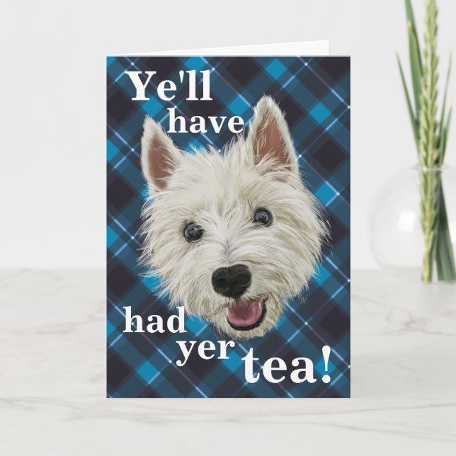 Cartão De Agradecimento Wee Westie. Ye’ll have had yer tea! (Frente)
