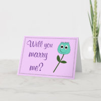 "Will you marry me?" + Teal Smiling Flower