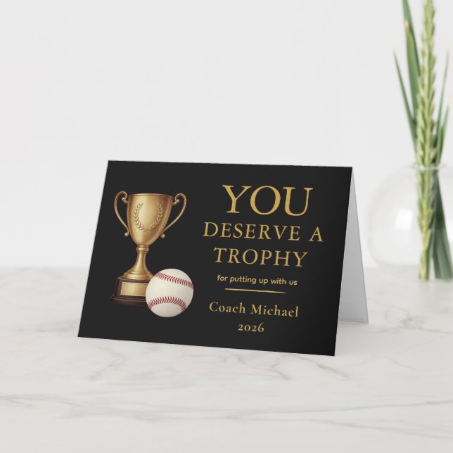 Cartão De Agradecimento You Deserve a Trophy Baseball Coach Funny  (Frente)