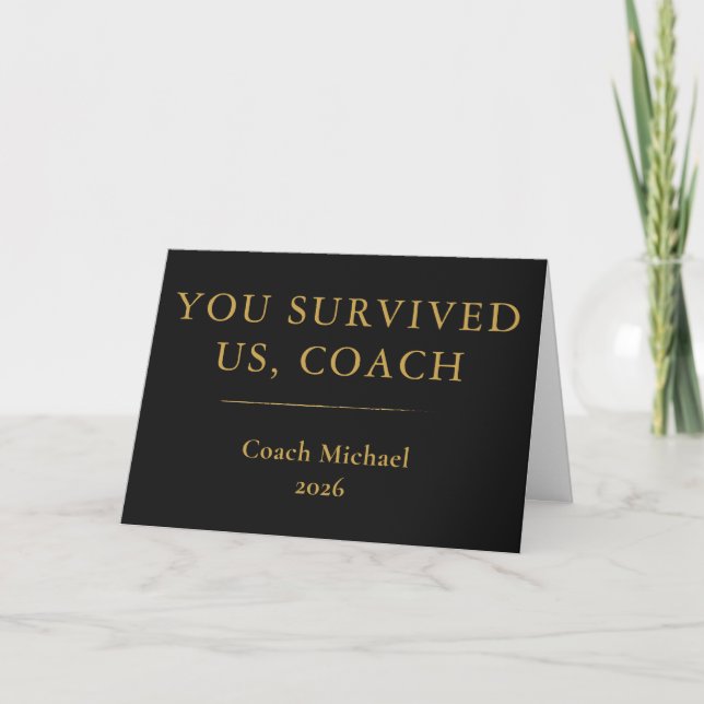 Cartão De Agradecimento You Survived Us Coach Funny Elegant Black Gold (Frente)