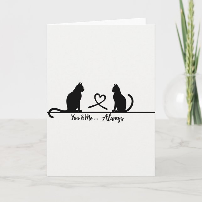 Cartão de Amor de Gato Você e Eu Sempre (Frente)