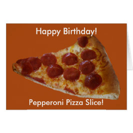 Cartão de Aniversário da Pepperoni Pizza Slice