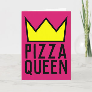 CARTÃO DE ANIVERSÁRIO DA RAINHA DA PIZZA, APROPRIA