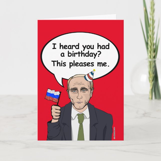 Cartão de Aniversário de Putin - Isto agrada-me -  (Frente)