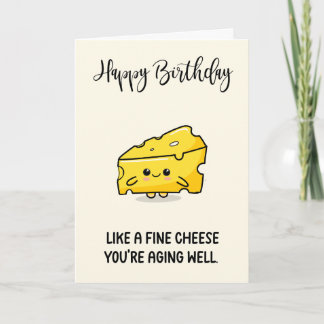 Cartão de aniversário de queijo envelhecendo bem e