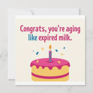 Cartão de aniversário do Aging Like Expirated milk