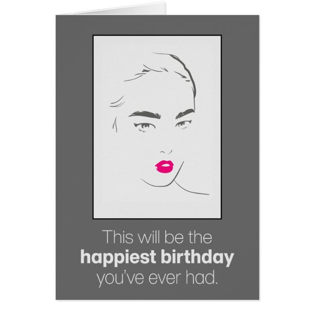 Cartão de Aniversário Engraçado "Não Espera Muito" (Frente)