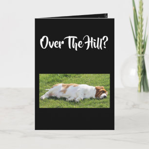 Cartão de Aniversário Engraçado "Over The Hill" W/