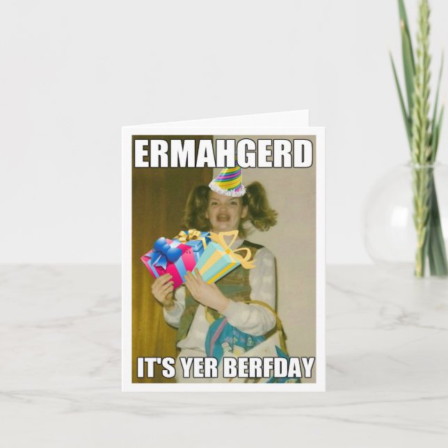 CARTÃO DE ANIVERSÁRIO ERMAHGERD (Frente)
