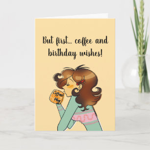 Cartão de Aniversário Mas Primeiro Café
