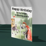 Cartão de Aniversário Medieval Cavaleiro<br><div class="desc">Este design pode ser personalizado na área fornecida alterando a foto e/ou texto. Ou pode ser personalizado clicando em Personalizar este Modelo e, em seguida, escolhendo a opção de personalizar ainda mais e excluir ou alterar a cor do fundo, adicionar texto, alterar a cor ou o estilo do texto, ou...</div>