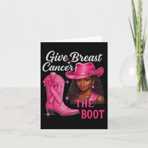 Cartão Dê Ao Cancer Da Mama O Cancer Da Garota De Boot Aw