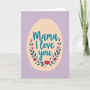 Cartão de Arte Floral 'Mama I Love You'