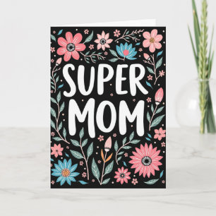 Cartão de Arte Floral Super Mamãe