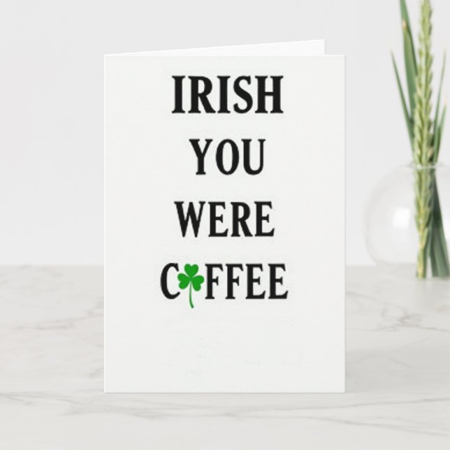 Cartão de Café Irlandês Você Estava (Frente)
