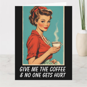 Cartão de Cumprimentos ME DÊ CAFÉ NINGUÉM SE MACHU