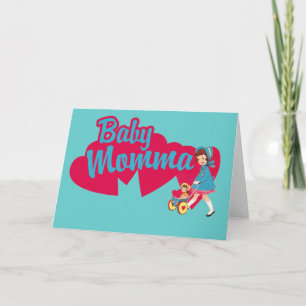 Cartão de dia de as mães engraçado para Baby Momma