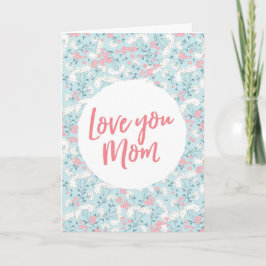 Cartão de Dia de as mães Floral "ama a tua mãe"