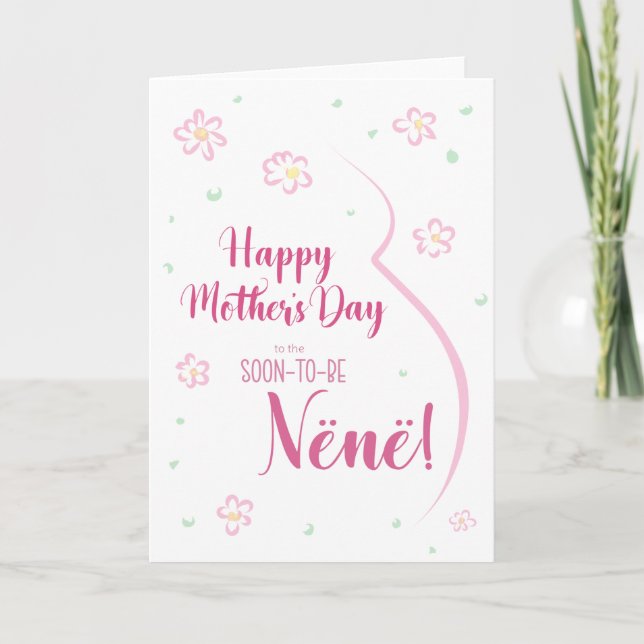 Cartão de dia de as mães para a gravidez Nënë (Frente)