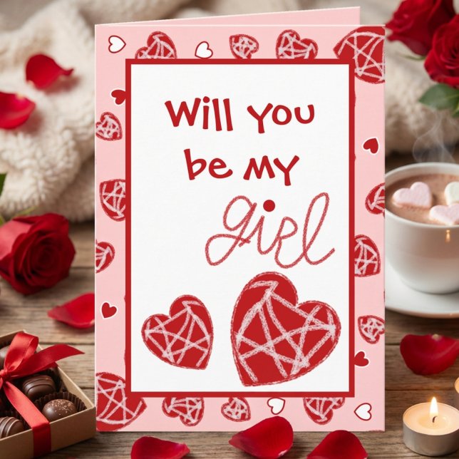 Cartão de Dia dos Namorados com Corações Vermelhos (Will you be MY girl… or MY Galentine? Customize everything except the crayon-style “girl” word.)