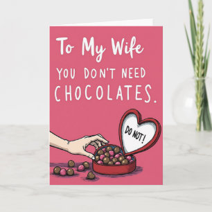 Cartão de Esposa Você Não Precisa de Chocolates